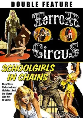 TERROR CIRCUS / SCHOOLGIRLS IN CHAINS DVD